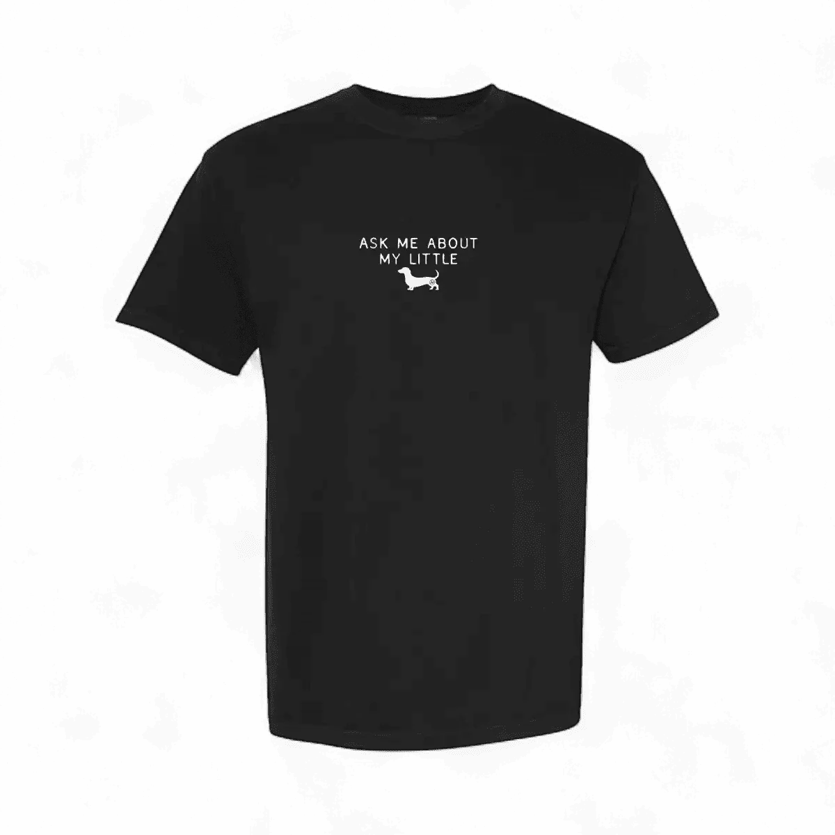 Pregúntame sobre mi camiseta de mi pequeño wiener
