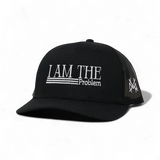 I Am The Problem Snapback Hat