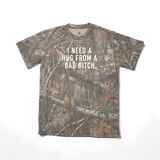 I Need a Hug from a Bad Bitch T-Shirt
