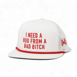 I Need a Hug from a Bad Bitch Snapback Hat