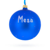 Mesa, Arizona, USA Glass Ball Christmas Ornament 4 Inches