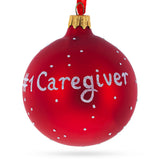 Caregiver Glass Ball Christmas Ornament 3.25 Inches