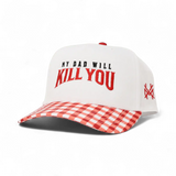My Dad Will Kill You Snapback Hat