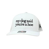 My Dog Said You're a Hoe