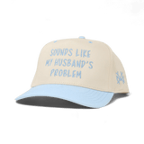 Suena como la gorra de mi esposo para los problemas