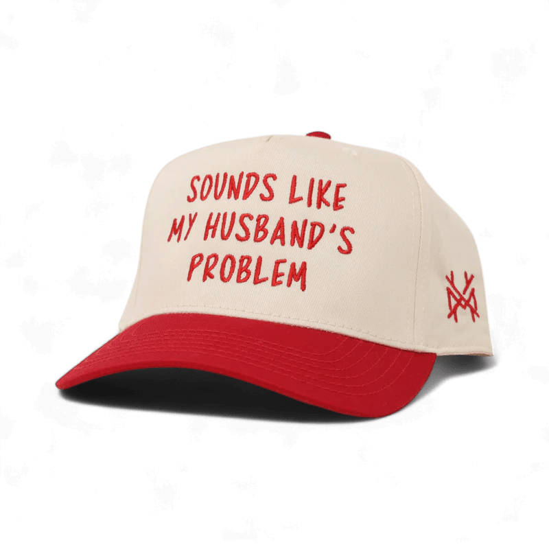Suena como la gorra de mi esposo para los problemas